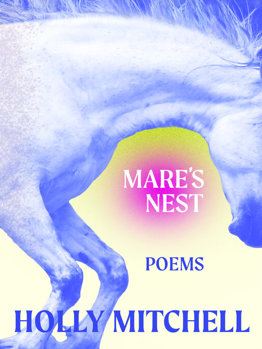 Title details for Mare's Nest by Holly Mitchell - Available